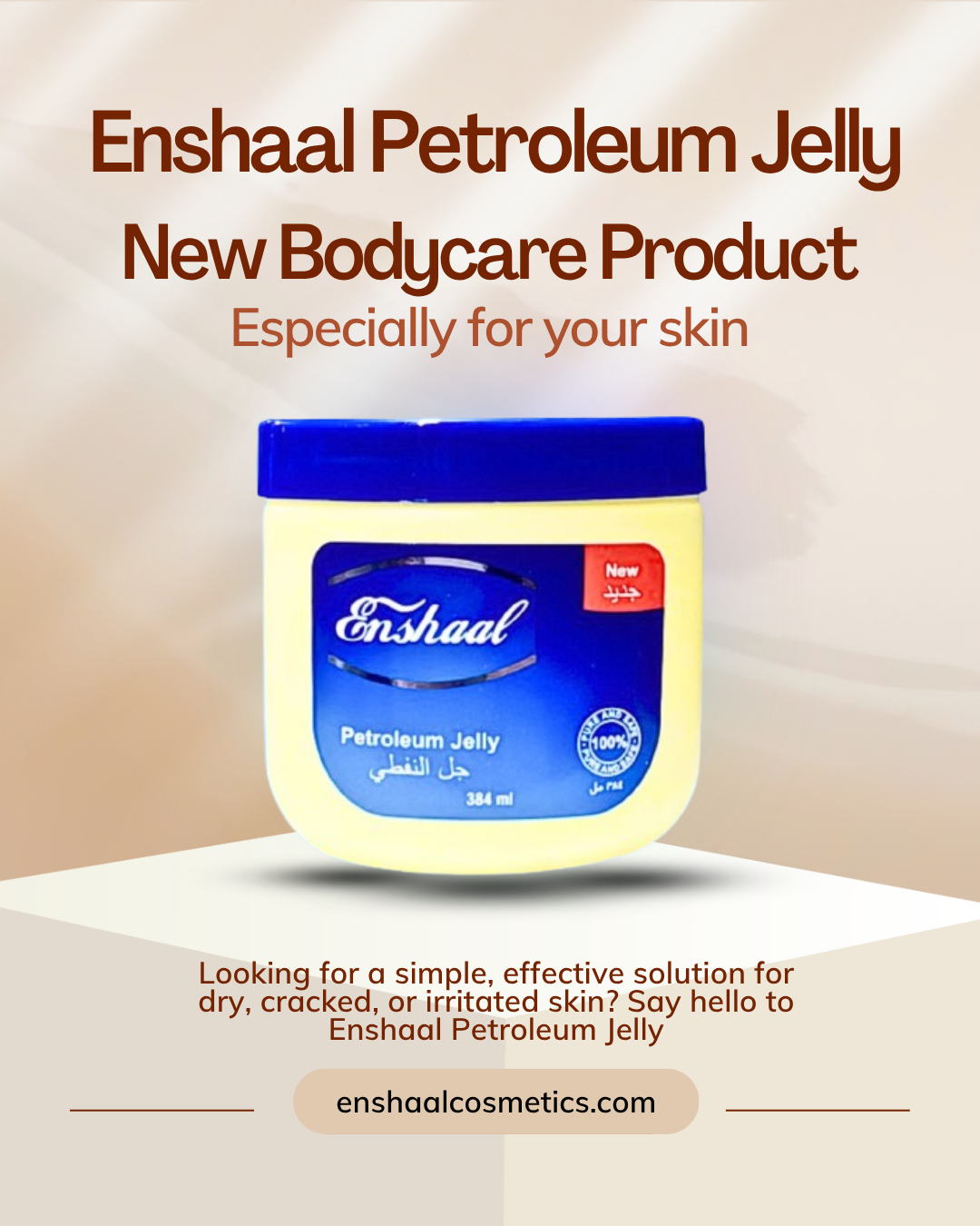 Enshaal Petroleum Jelly | Enshaal Cosmetics | Enshaal | Looking for a simple, effective solution for dry, cracked, or irritated skin? Say hello to Enshaal Petroleum Jelly