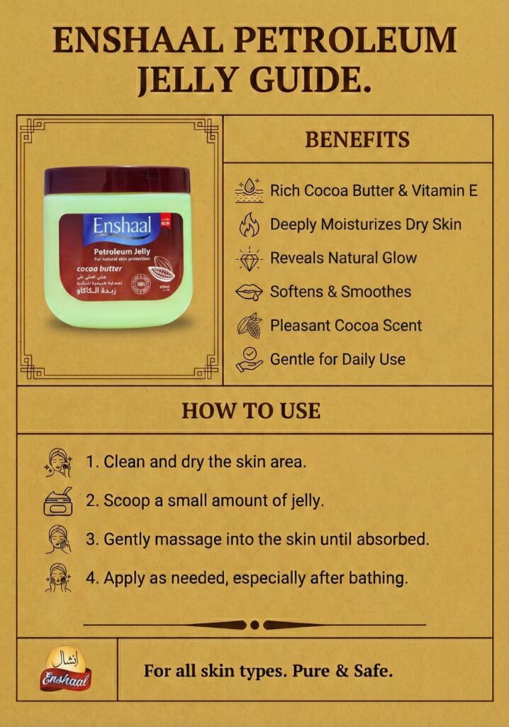 Enshaal Petroleum Jelly | Cocoa butter | For Natural Skin Protection